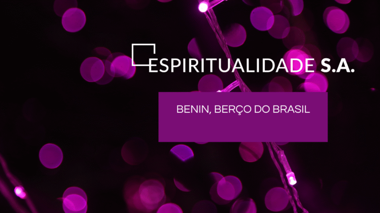 Benin, nas raízes do Brasil